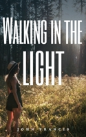 Walking in the light 935744159X Book Cover