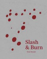 Slash & Burn 3868288511 Book Cover