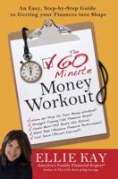 The 60-Minute Money Workout: An Easy Step-by-Step Guide to Getting Your Finances into Shape 0307446034 Book Cover