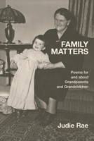 Family Matters: Poems for and about Grandparents and Grandchildren 163980353X Book Cover