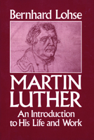 Martin Luther: Eine Einfuhrung in sein Leben und sein Werk 0800619641 Book Cover