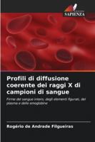 Profili di diffusione coerente dei raggi X di campioni di sangue (Italian Edition) 6202439238 Book Cover