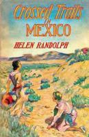 Crossed Trails in Mexico (Mexican Mystery Stories for Girls, Book 3) B000882YAS Book Cover