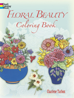 Floral Beauty Coloring Book (Dover Nature Coloring Book) 0486459225 Book Cover