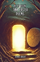 He Is Risen: 100 Easter Poems B0F1WG8GF3 Book Cover