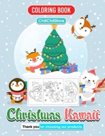 Christmas Kawaii Coloring Book: Adorable Holiday Fun for All Ages: Cute and Cozy Christmas Coloring Pages for Everyone B0CN1CMQ42 Book Cover