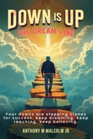DOWN IS UP: THE DREAM LINE 1967623589 Book Cover