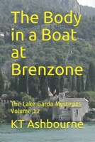 The Body in a Boat at Brenzone: The Lake Garda Mysteries Volume 12 1078274037 Book Cover