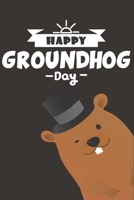 Happy Groundhog Day Classroom Notebook: Perfect Gift idea for Groundhog Day/6/9,Soft Cover,Matte Finish/Groundhog day/120 pages. 1656790173 Book Cover