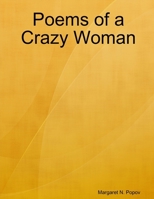 Poems of a Crazy Woman 0999747215 Book Cover