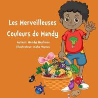 Les Merveilleuses Couleurs de Mandy 1533629242 Book Cover