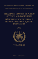Pleadings, Minutes of Public Sittings and Documents / Mémoires, Procès-Verbaux Des Audiences Publiques Et Documents, Volume 18 (2012) 9004250182 Book Cover