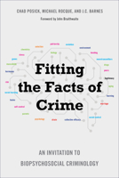 Fitting the Facts of Crime: An Invitation to Biopsychosocial Criminology 143991981X Book Cover
