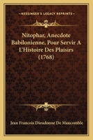 Nitophar, Anecdote Babilonienne, Pour Servir A  L'Histoire Des Plaisirs (1768) 1274949025 Book Cover