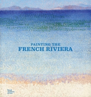Painting the French Riviera 191581524X Book Cover