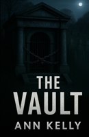The Vault: A Collection of Erie's Darkest Legends B0G6SPDVBS Book Cover