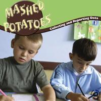 Mashed Potatoes: Collecting and Reporting Data 160044640X Book Cover