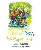 Precious Boy, No Matter What 1645433900 Book Cover