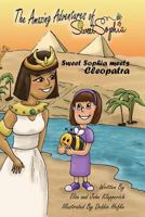 The Amazing Adventures of Sweet Sophia: Sweet Sophia Meets Cleopatra 1537689428 Book Cover