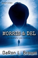 Morris & Del: Let Brotherly Love Continue ... B094KLM9JC Book Cover