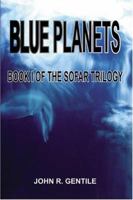 BLUE PLANETS: BOOK I OF THE SOFAR TRILOGY 141403640X Book Cover