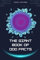 The Giant Book of Odd Facts B0C9RWSR89 Book Cover