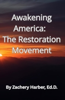 Awakening America: The Restoration Movement B0FWBMQQPY Book Cover