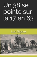 Un 38 Se Pointe Sur la 17 En 63 1795338350 Book Cover