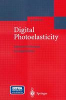 Digital Photoelasticity: Advanced Techniques and Applications 3642640990 Book Cover