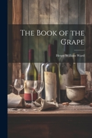 The Book of the Grape 1021705365 Book Cover