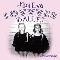 Mini Eva Lovvves Ballet 1452573417 Book Cover