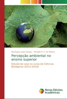 Percepção ambiental no ensino superior 6139724821 Book Cover