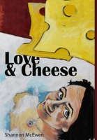 Love and Cheese 192784830X Book Cover