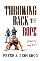 Throwing Back the Rope B0F9BQ689J Book Cover