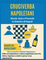 Cruciverba Napoletani: 60 giochi di parole, dialetto autentico, proverbi e curiosità per imparare il napoletano divertendosi B0GMWYXW29 Book Cover