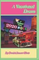 A Vacationed Dream 0578850230 Book Cover