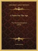 A Satire for the Age: The Transcendentalists 1378409493 Book Cover