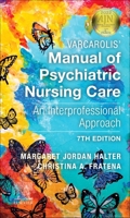 Varcarolis' Manual of Psychiatric Nursing Care: An Interprofessional Approach 0323793053 Book Cover
