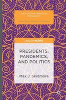 Presidents, Pandemics, and Politics 1349949922 Book Cover