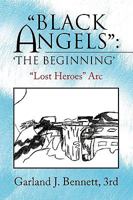 Black Angels'': The Beginning' 1425796494 Book Cover