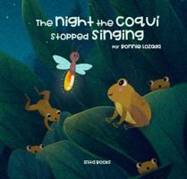The night the Coquí stopped singing (La noche en que el Coquí dejó de cantar) B0FHDVNC7Y Book Cover
