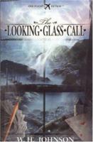 The Looking Glass Call: One Flight Fiction 0977317544 Book Cover