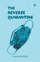 The Reverse Quarantine B0FJ8V1JT4 Book Cover