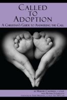 Called to Adoption: A Christian's Guide to Answering the Call 1935176099 Book Cover