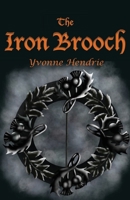 The Iron Brooch 1913432548 Book Cover