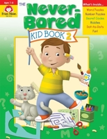 Never-Bored Kid Book 2, Ages 7-8 1596731591 Book Cover