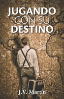 Jugando con su destino 8418447818 Book Cover