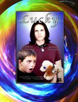 Lucky: Production Screenplay with On-Set Pictures 1516897978 Book Cover