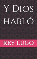 Y Dios habló B0BHMZTQWM Book Cover