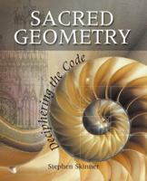 Sacred Geometry: Deciphering the Code 1402765827 Book Cover